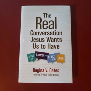 Signed The Real Conversation Jesus Wants Us to Have Regina V. Cates Book